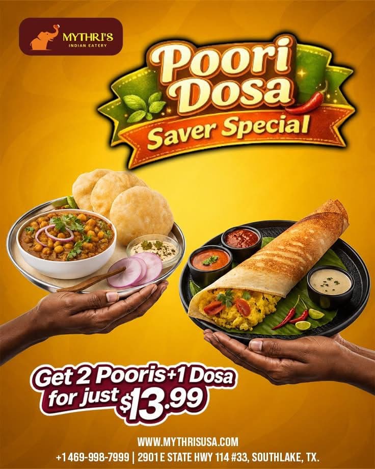 Get 2 Pooris and 1 Dosa for just $13.99