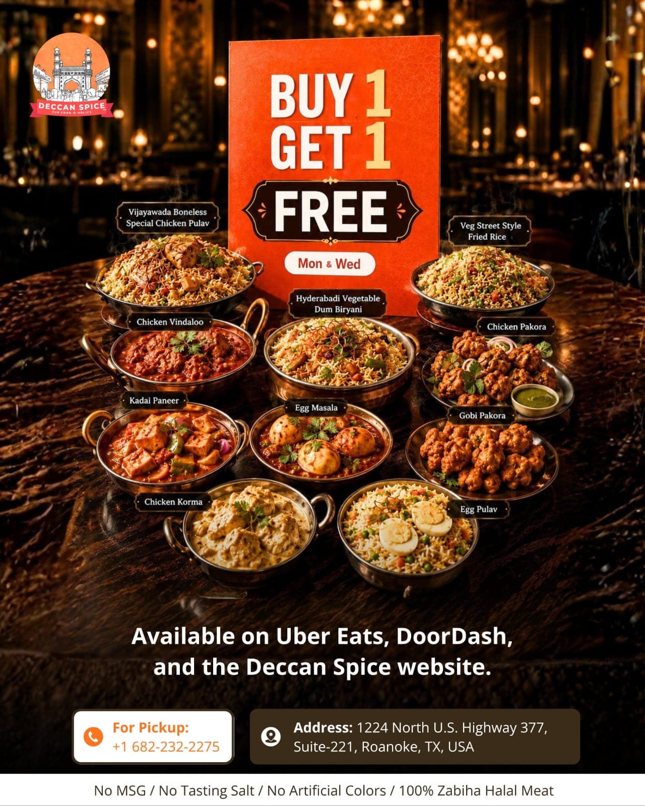 Buy 1 Get 1 Free on select items on Mondays and Wednesdays. Available on Uber Eats, DoorDash, and the Deccan Spice website.