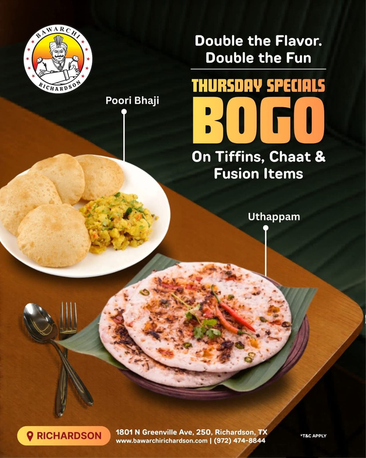 Buy One Get One (BOGO) Free on Tiffins, Chaat & Fusion Items every Thursday.