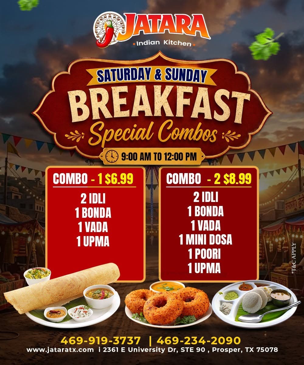 Saturday & Sunday Breakfast Special Combos available from 9:00 AM to 12:00 PM. Combo 1 ($6.99) includes 2 Idli, 1 Bonda, 1 Vada, 1 Upma. Combo 2 ($8.99) includes 2 Idli, 1 Bonda, 1 Vada, 1 Mini Dosa, 1 Poori, 1 Upma.