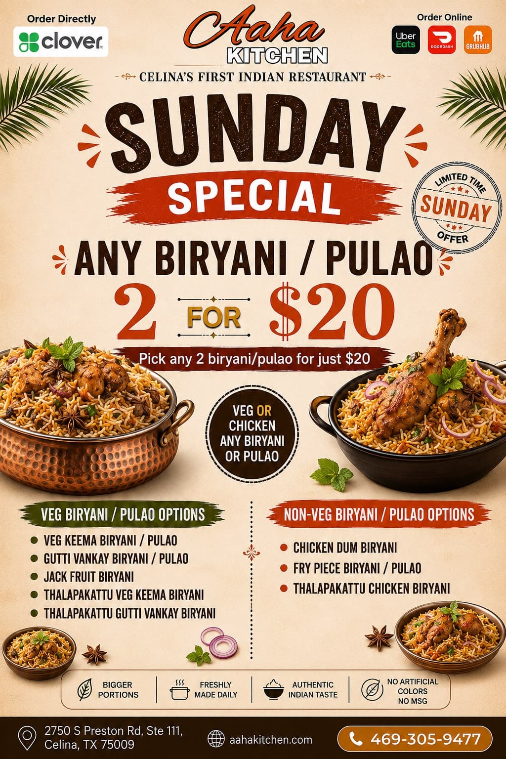 Sunday Special: Pick any 2 Biryani or Pulao for $20 (Veg or Chicken options)