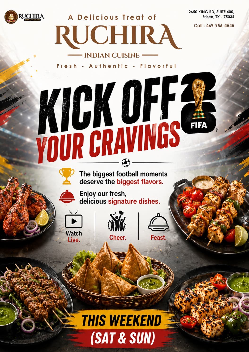 FIFA weekend special (Saturday & Sunday) to enjoy signature dishes while watching matches live.
