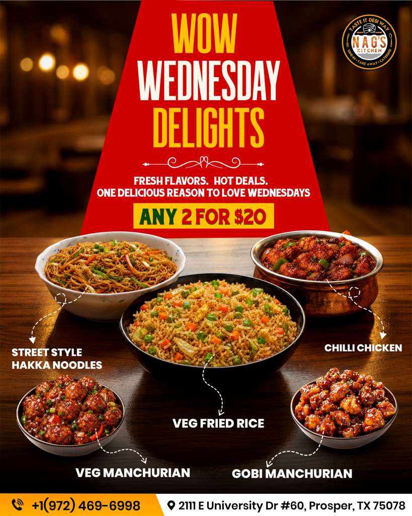 Wow Wednesday Delights: Get any 2 items for $20 from a selection of Indo-Chinese dishes including Hakka Noodles, Veg Fried Rice, Chilli Chicken, Veg Manchurian, and Gobi Manchurian.