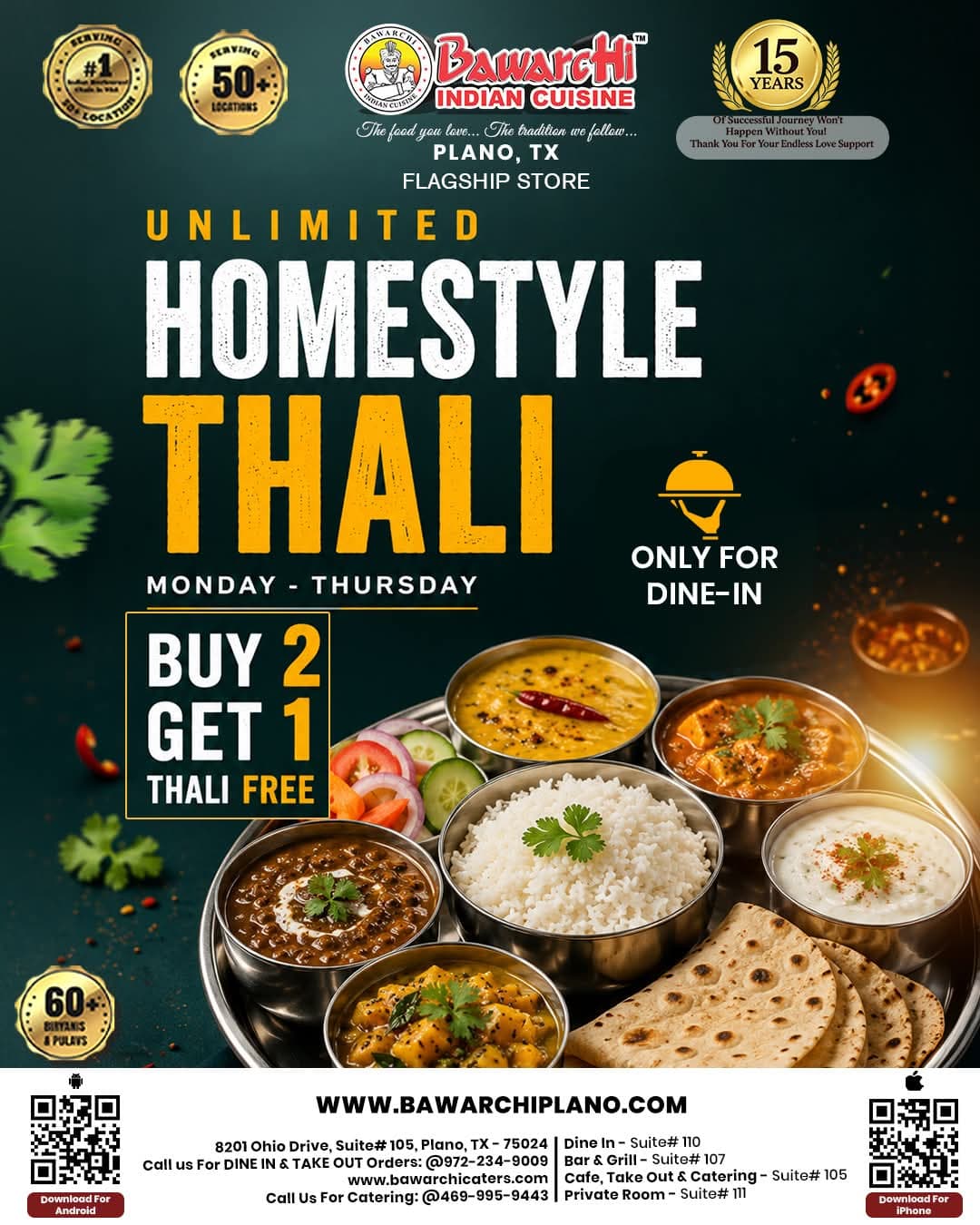 Buy 2 Get 1 Free on Unlimited Homestyle Thali. Valid Monday through Thursday for Dine-In only.