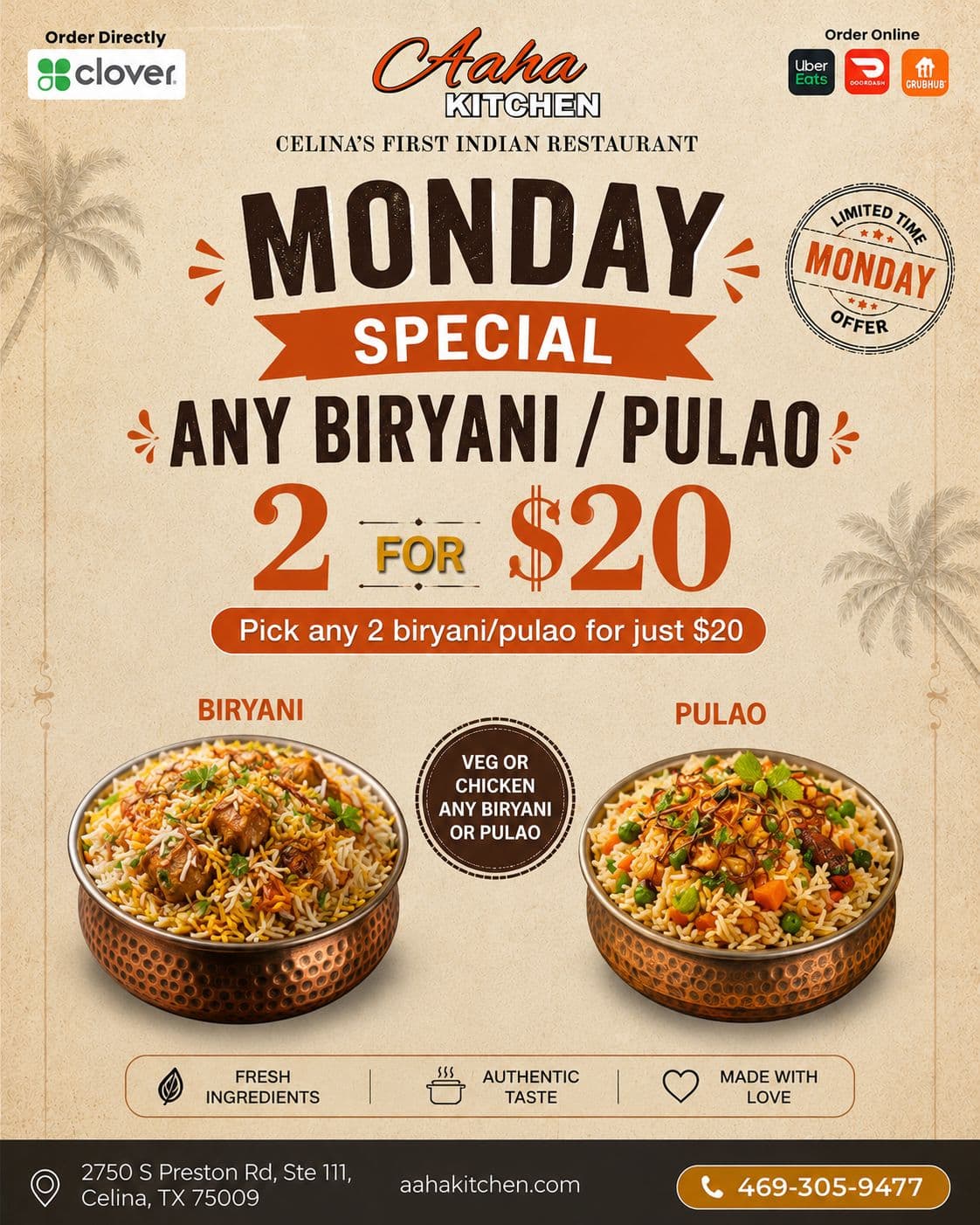 Monday Special: Get any 2 Biryani or Pulao (Veg or Chicken) for $20.