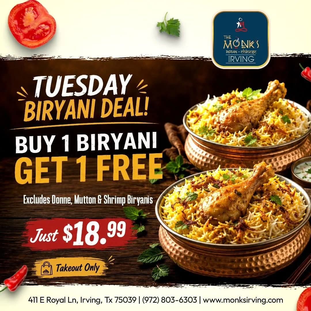 Buy 1 Biryani Get 1 Free for $18.99. Takeout Only. Excludes Donne, Mutton & Shrimp Biryanis.