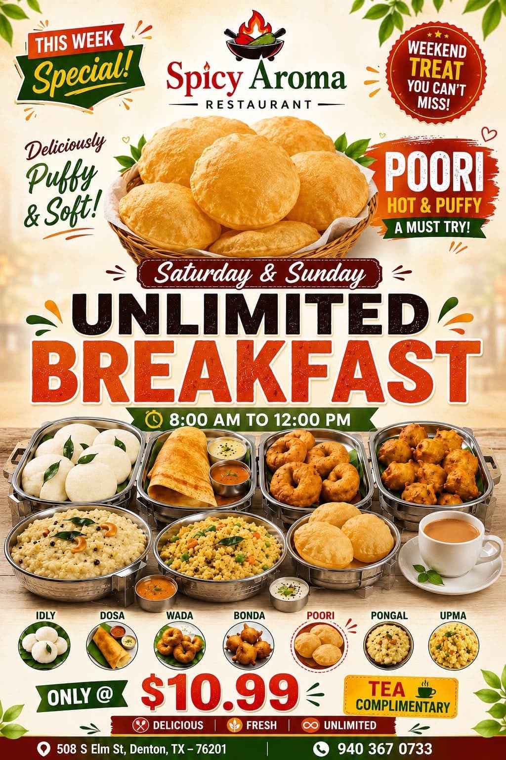 Saturday & Sunday Unlimited Breakfast for $10.99 with complimentary tea from 8:00 AM to 12:00 PM.