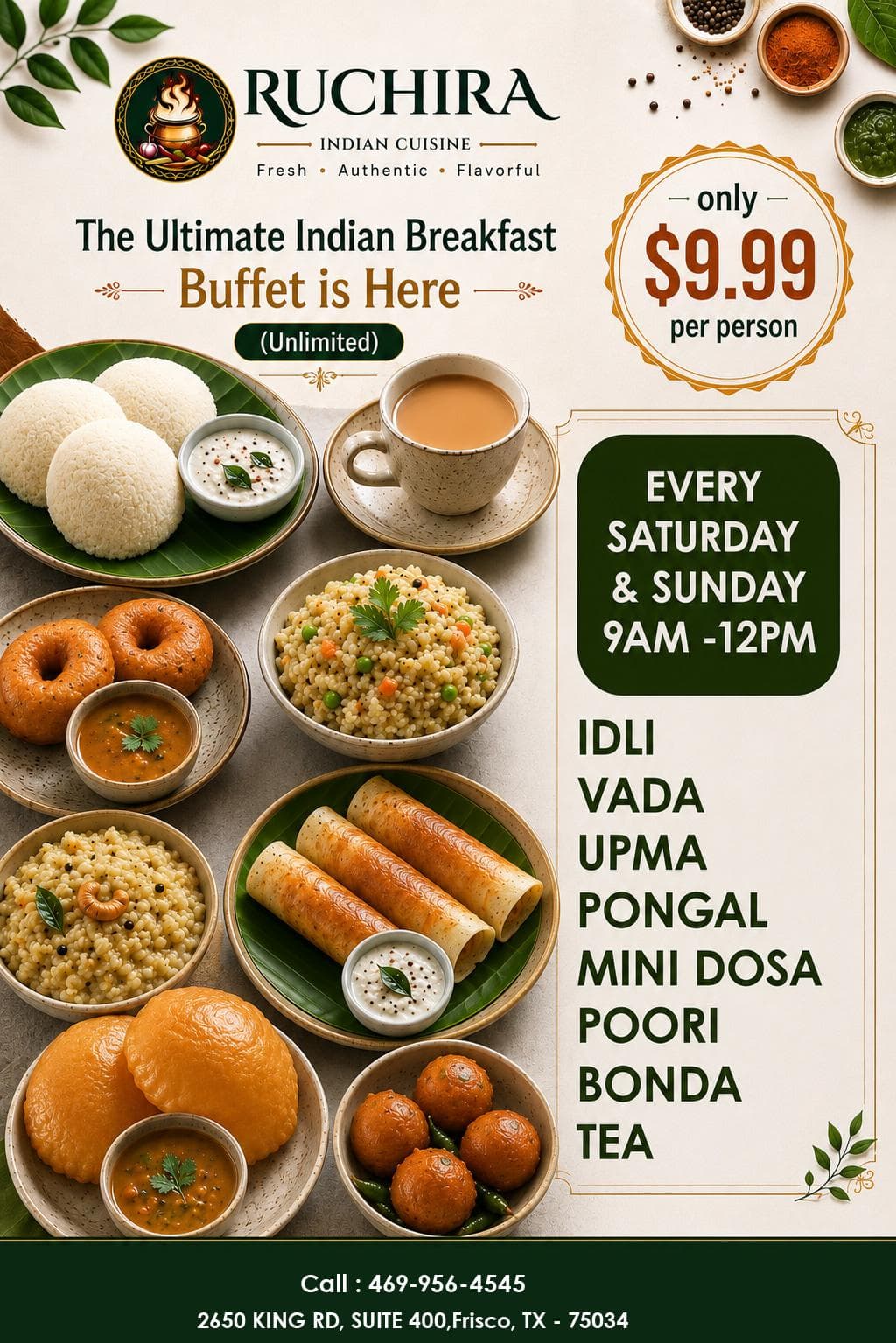Unlimited Ultimate Indian Breakfast Buffet for $9.99 per person, available every Saturday and Sunday from 9AM to 12PM.