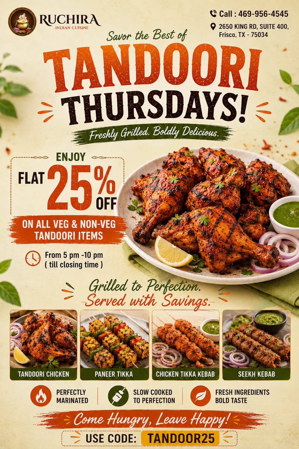Flat 25% off on all veg and non-veg tandoori items from 5 pm to 10 pm. Use code: TANDOOR25