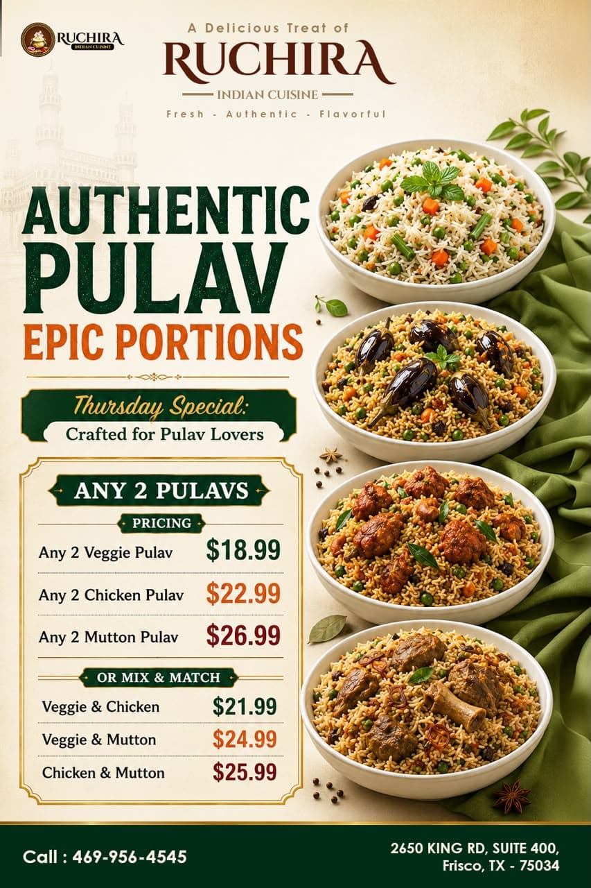 Thursday Special: Any 2 Pulavs (Veggie, Chicken, Mutton, or Mix & Match combos) starting at $18.99.