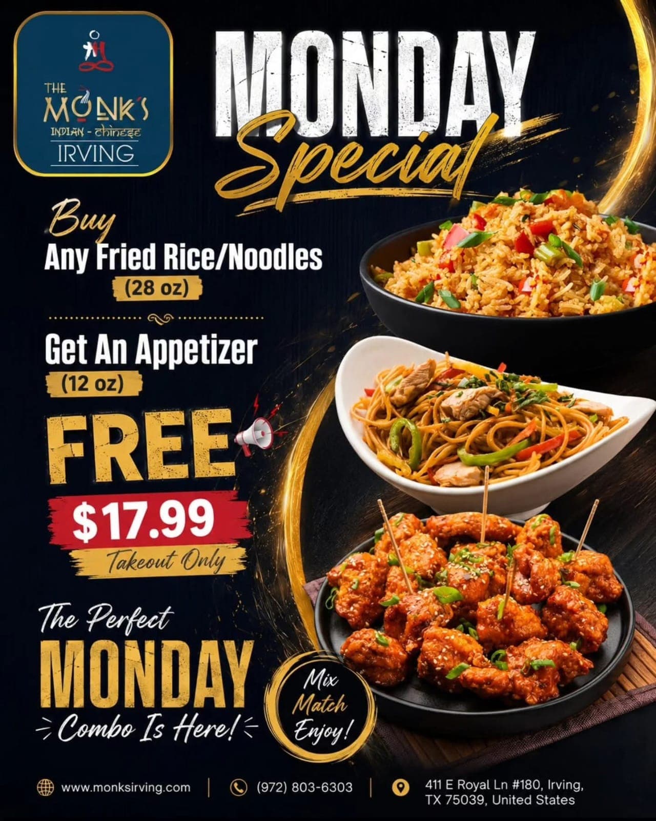 Buy Any Fried Rice/Noodles (28 oz) and get an Appetizer (12 oz) FREE for $17.99. Takeout Only.
