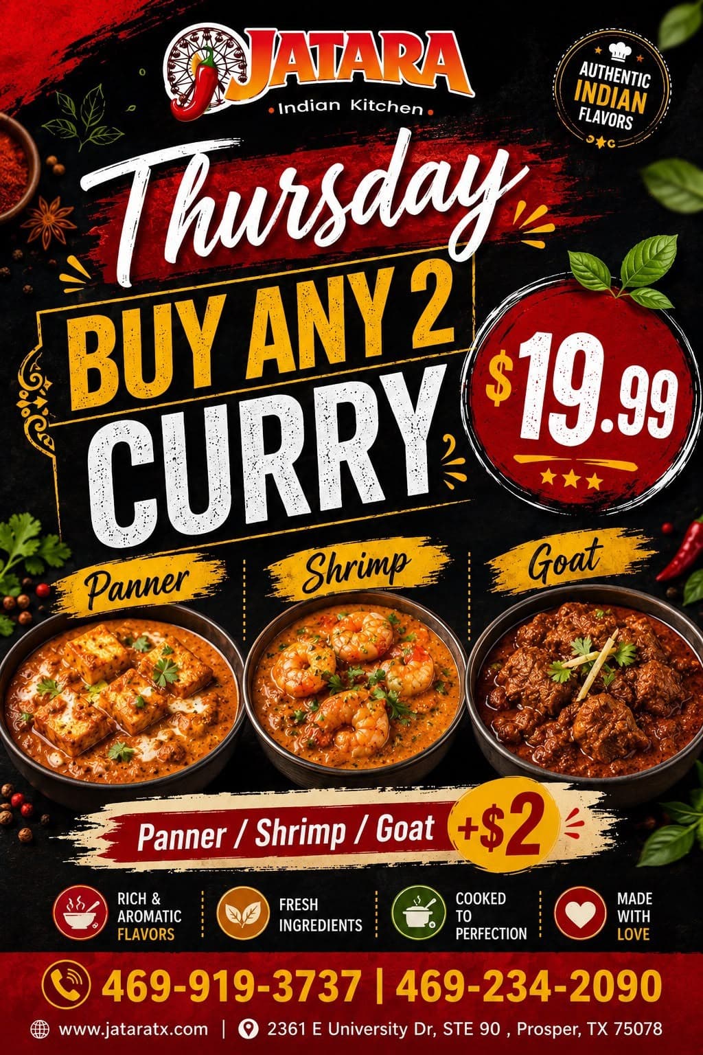 Buy any 2 curries for $19.99 on Thursdays. Paneer, Shrimp, and Goat options available for +$2.