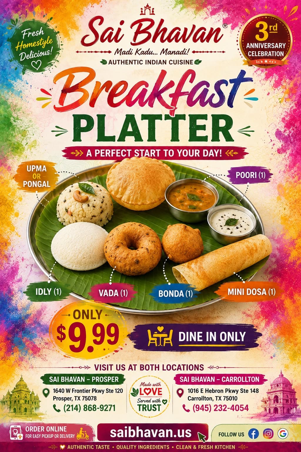 Breakfast Platter for $9.99 featuring Idly, Vada, Bonda, Upma or Pongal, Poori, and Mini Dosa. Dine in only.