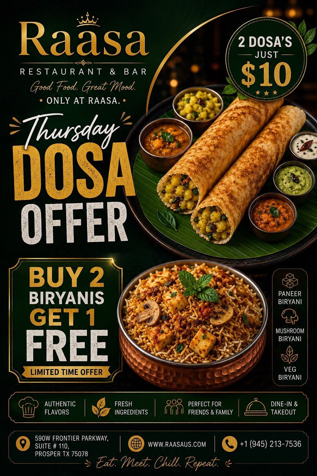 Thursday Dosa Offer: 2 Dosas for $10. Also featuring Buy 2 Biryanis Get 1 Free (Paneer, Mushroom, or Veg Biryani) limited time offer.