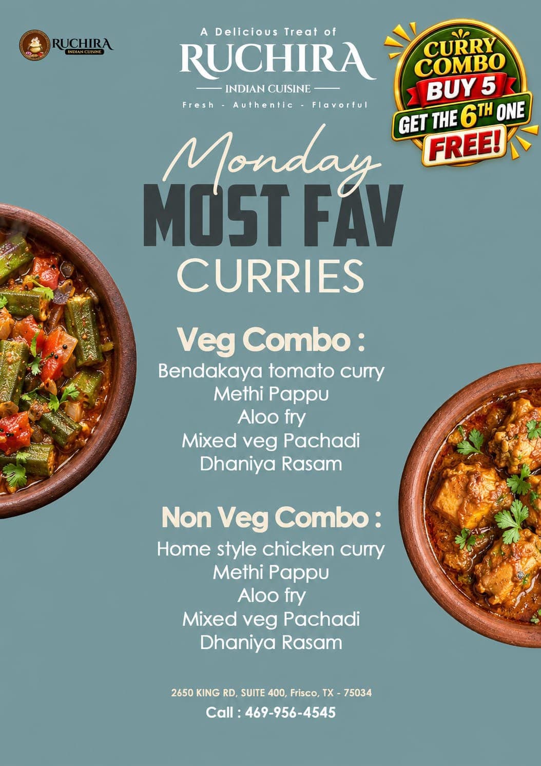 Curry Combo: Buy 5 get the 6th one free! Monday Most Fav Curries featuring Veg and Non-Veg Combo options.