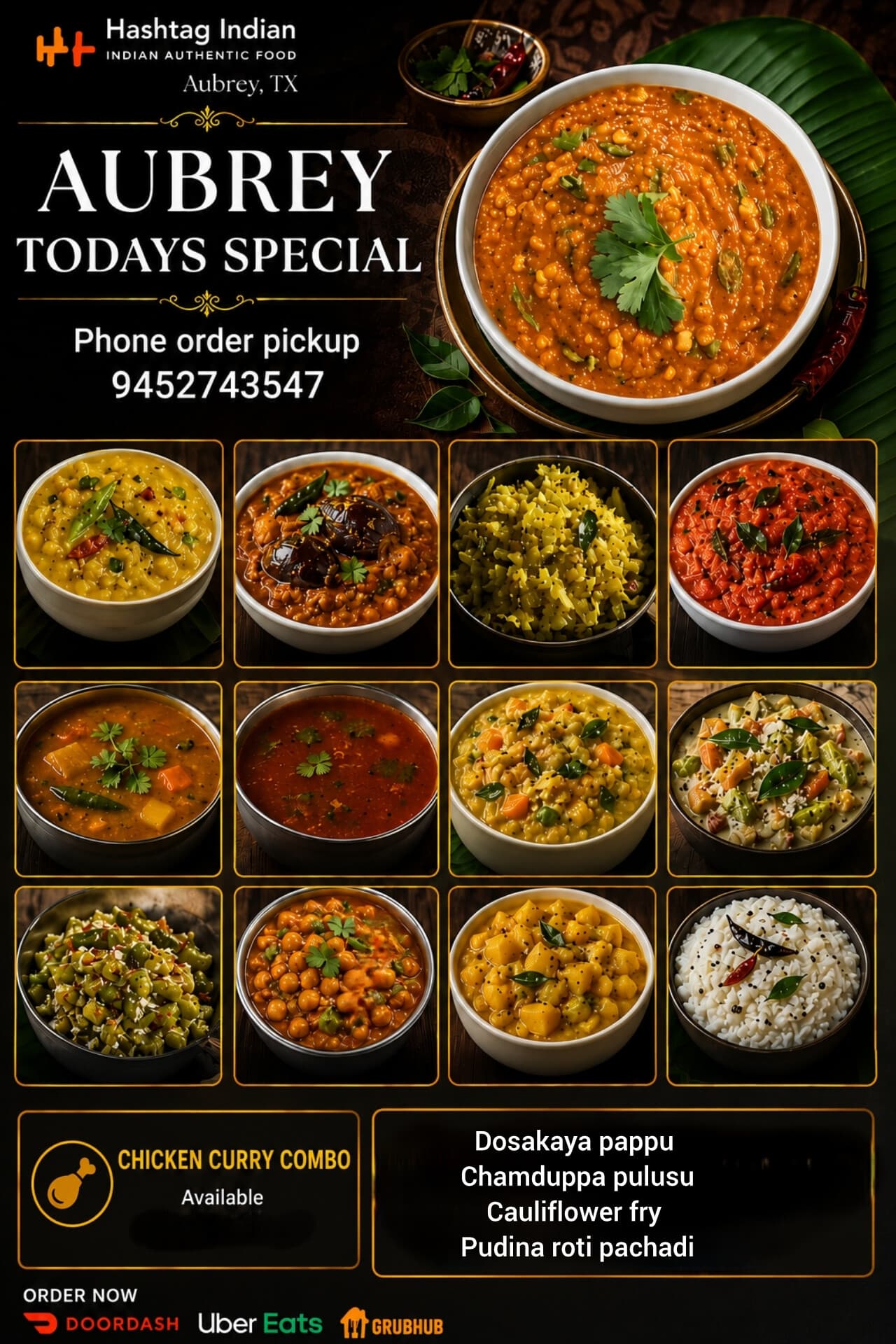 Today's Special featuring a Chicken Curry Combo along with Dosakaya pappu, Chamduppa pulusu, Cauliflower fry, and Pudina roti pachadi.