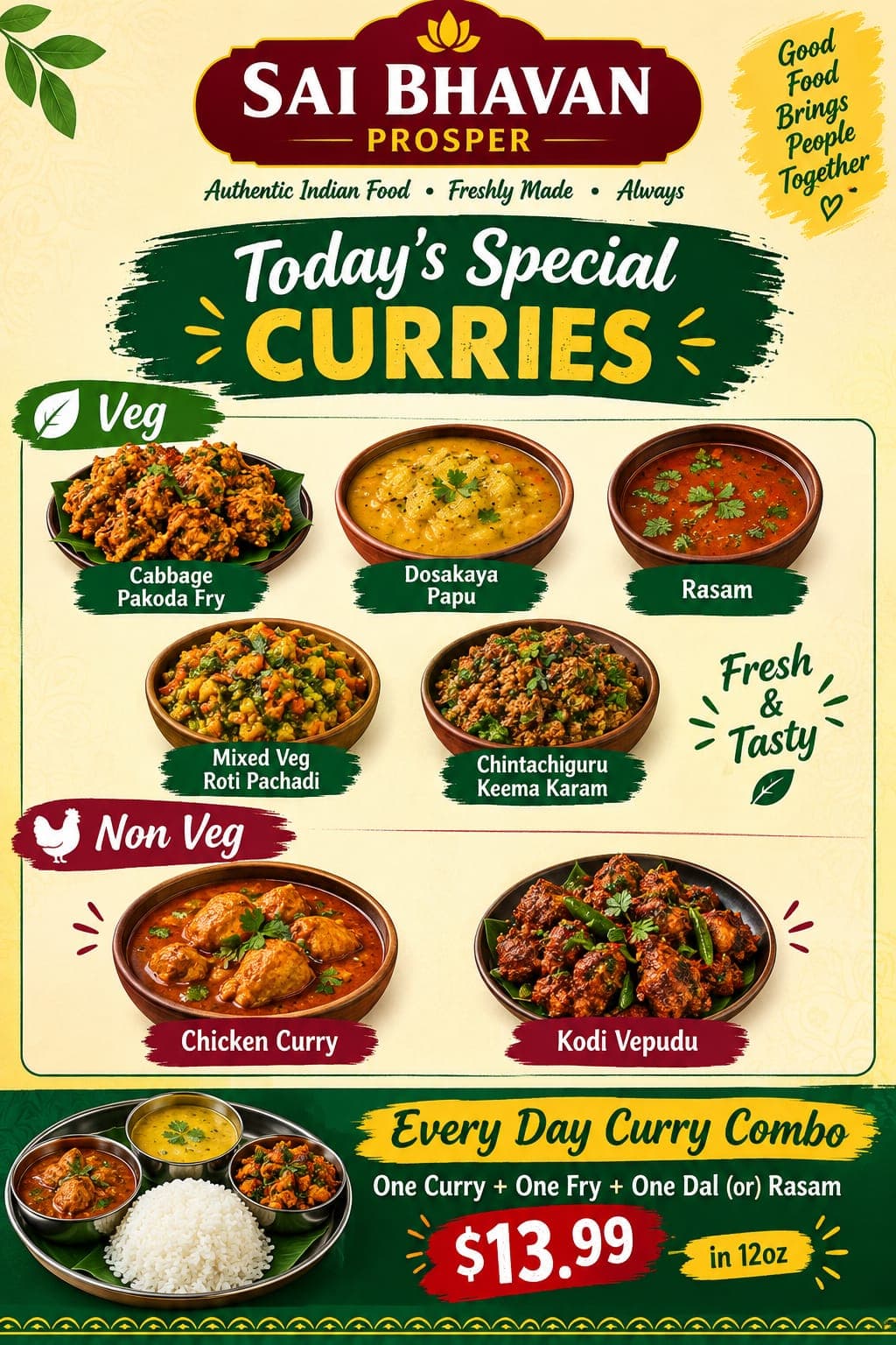 Every Day Curry Combo: One Curry + One Fry + One Dal (or) Rasam in 12oz for $13.99