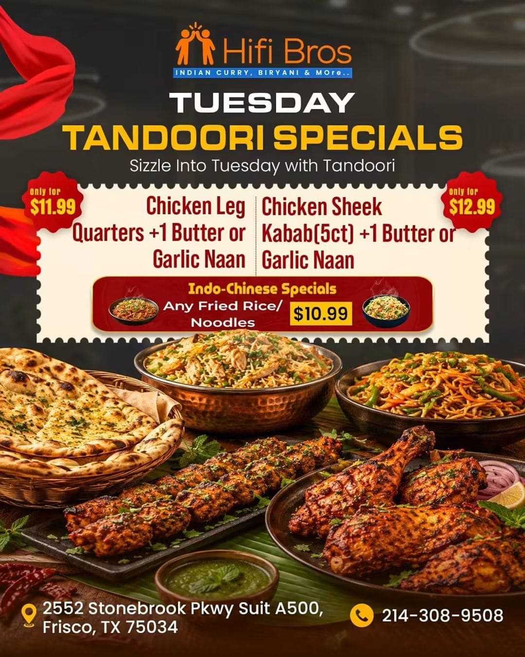 Tuesday Tandoori & Indo-Chinese Specials: Chicken Leg Quarters + 1 Butter or Garlic Naan for $11.99, Chicken Sheek Kabab (5ct) + 1 Butter or Garlic Naan for $12.99, and Indo-Chinese Fried Rice or Noodles for $10.99.