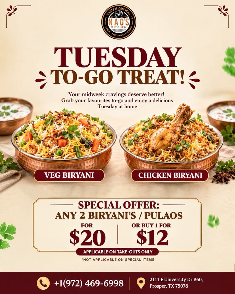 Any 2 Biryanis / Pulaos for $20 or 1 for $12. Applicable on take-outs only. Not applicable on special items.