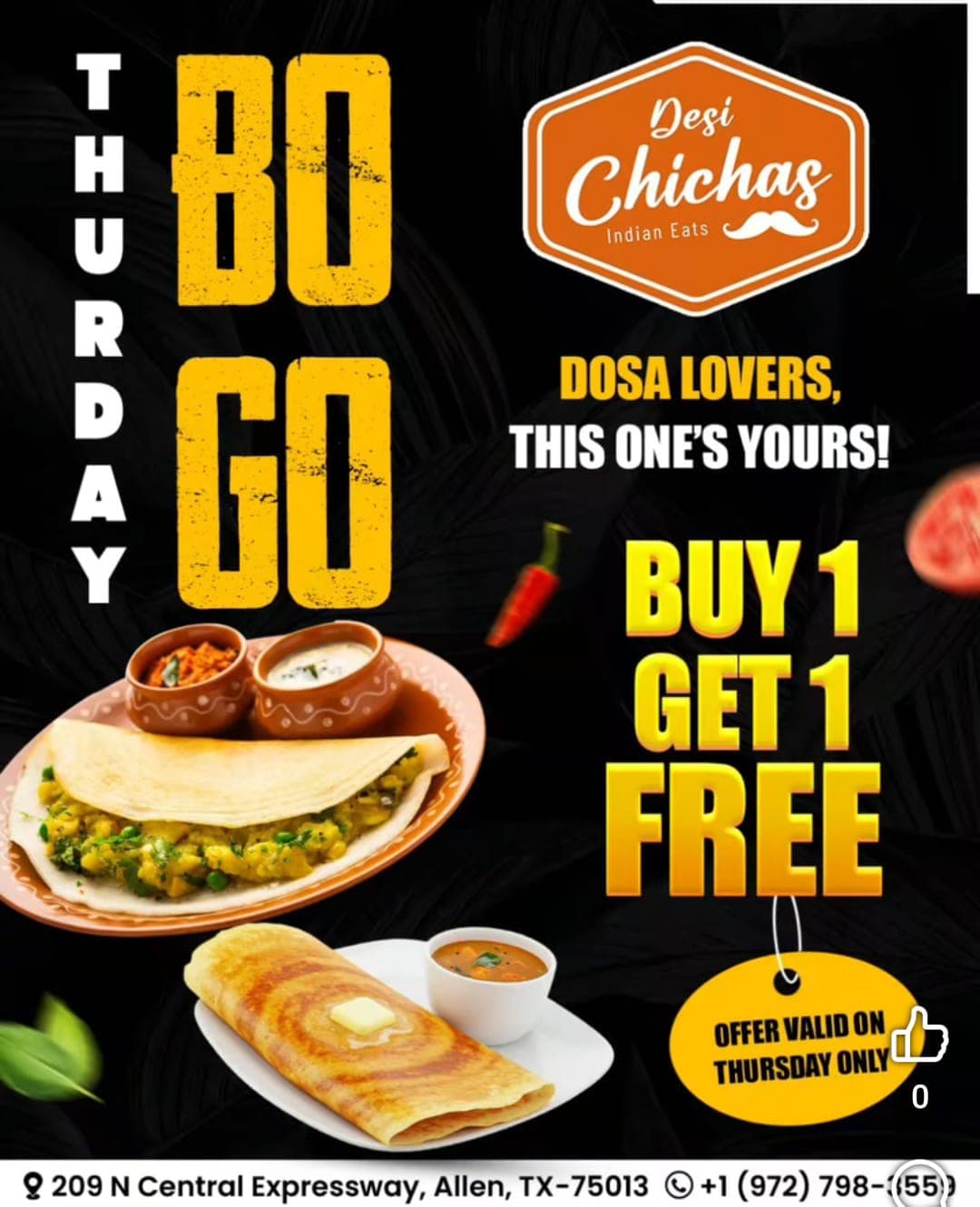Buy One Get One Free (BOGO) Dosa valid on Thursdays