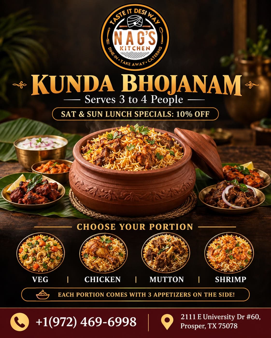 Kunda Bhojanam (serves 3 to 4 people) with Sat & Sun lunch specials: 10% off. Choose portion: Veg, Chicken, Mutton, or Shrimp. Each portion comes with 3 appetizers on the side.