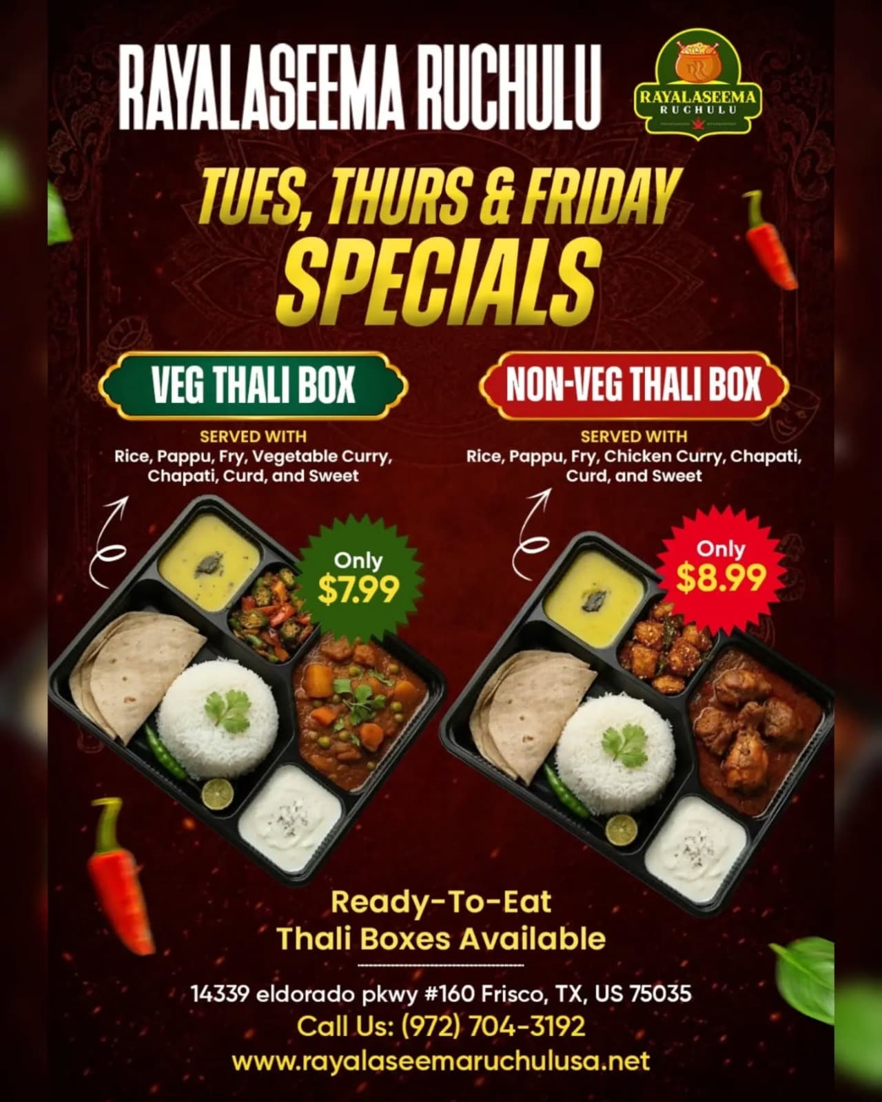 Veg Thali Box for $7.99 and Non-Veg Thali Box for $8.99, available Tuesdays, Thursdays, and Fridays.