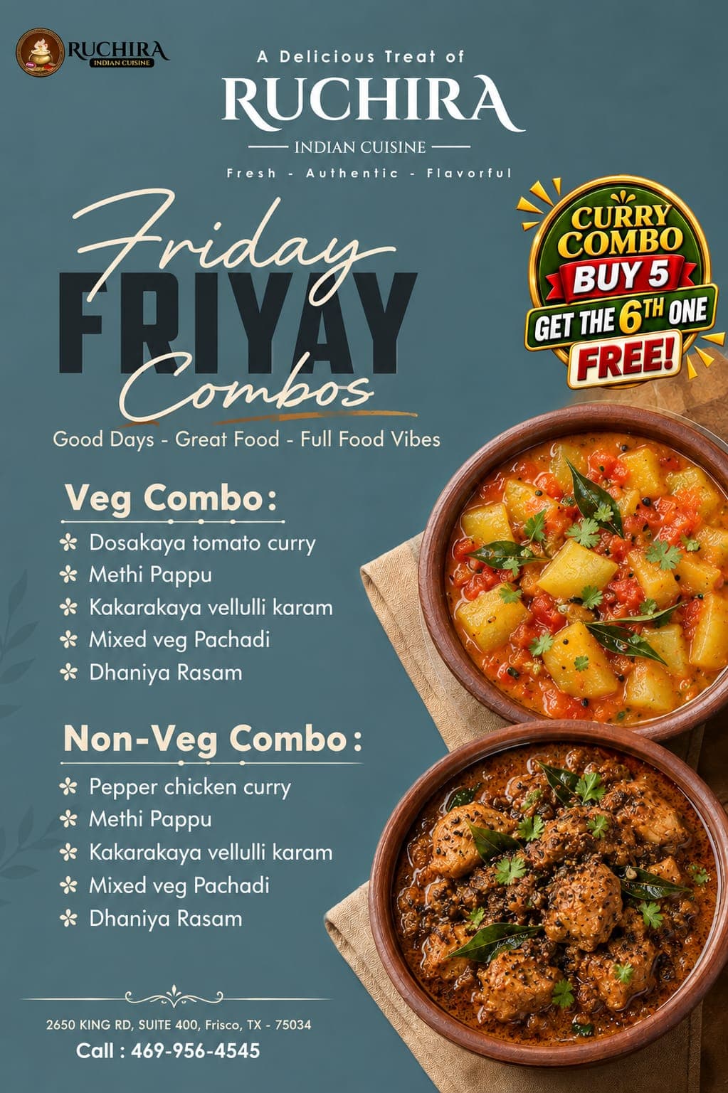 Friday Friyay Combos: Special Veg and Non-Veg Curry Combos. Plus, Buy 5 Curry Combos and get the 6th one free!