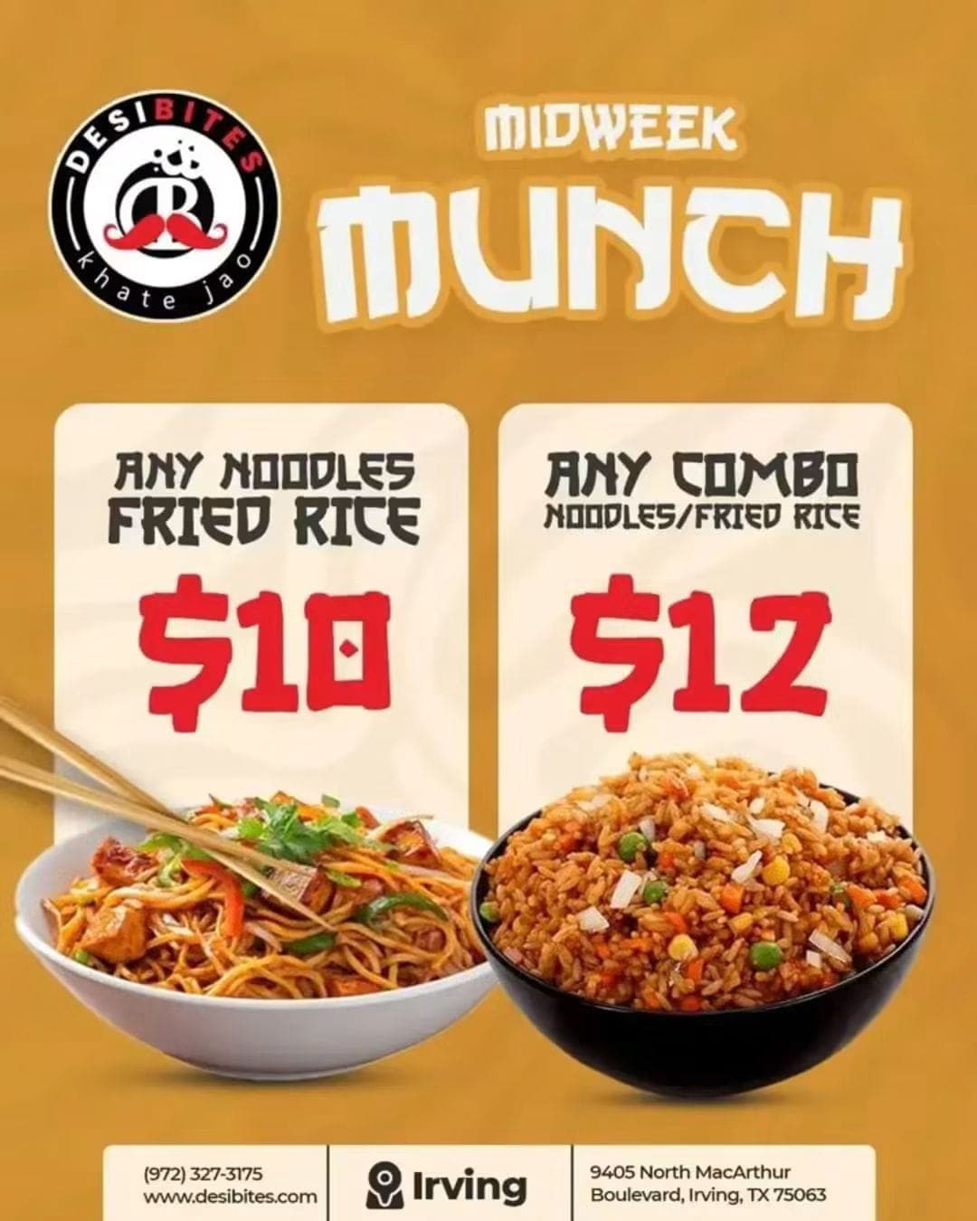 Midweek Munch: Get any noodles or fried rice for $10, or any noodles/fried rice combo for $12.