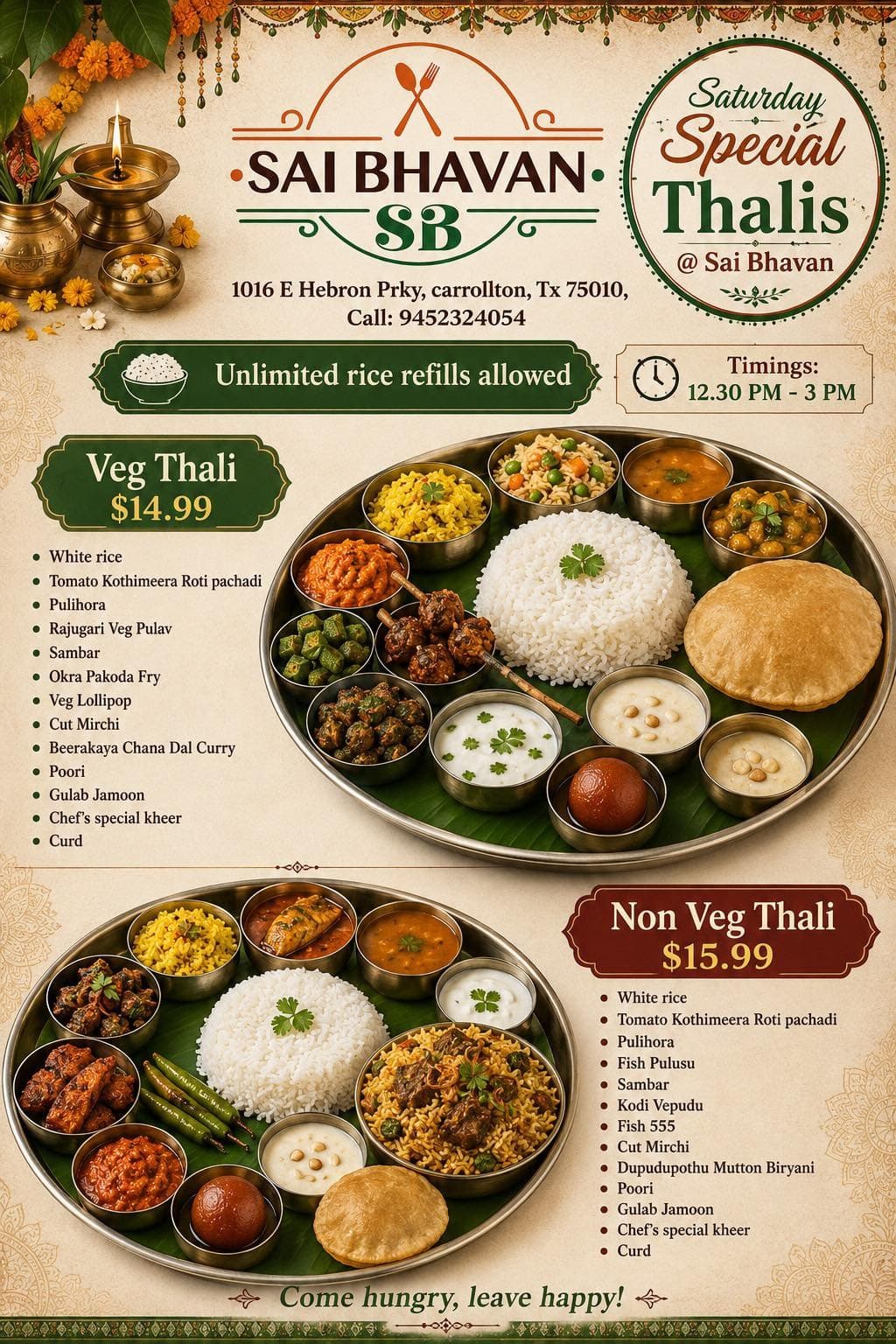 Saturday Special Thalis - Veg Thali $14.99 and Non Veg Thali $15.99 with unlimited rice refills, available 12:30 PM - 3 PM
