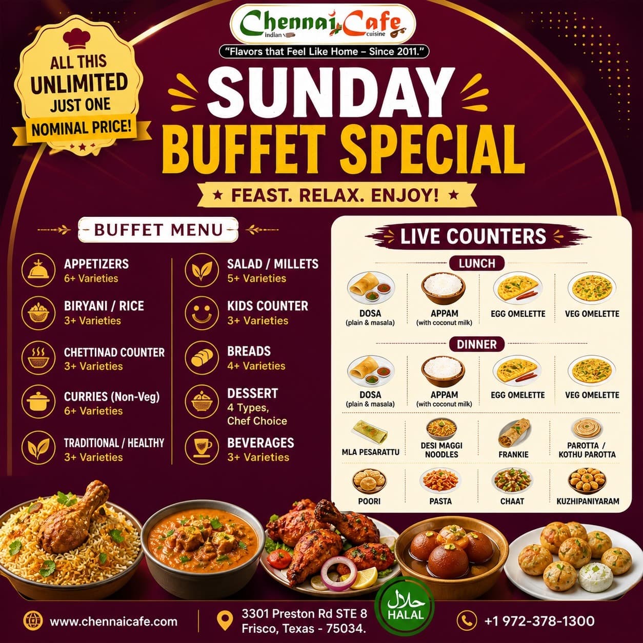 All-you-can-eat Sunday Buffet Special with unlimited buffet menu options and live counters for both lunch and dinner.
