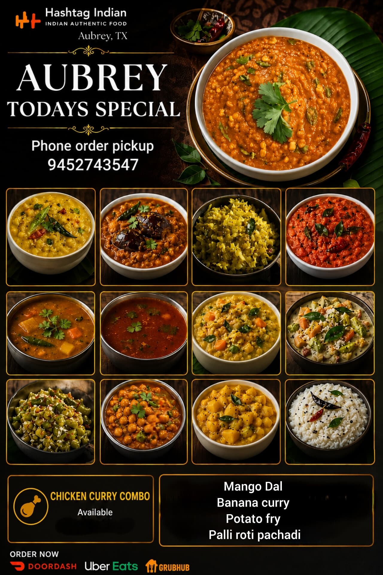Aubrey Today's Special featuring Chicken Curry Combo, Mango Dal, Banana curry, Potato fry, and Palli roti pachadi for pickup or delivery.