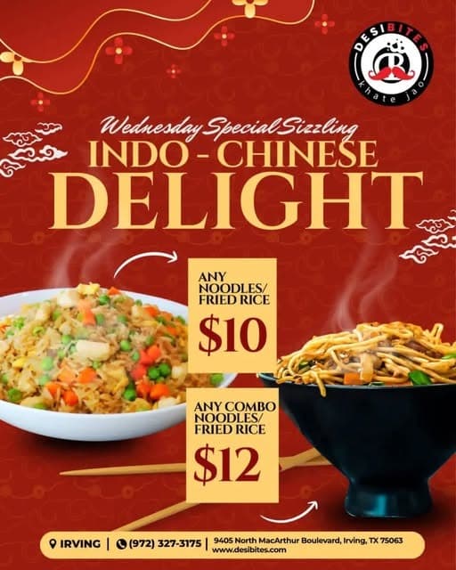 Wednesday Special Sizzling Indo-Chinese Delight: Any Noodles or Fried Rice for $10, Any Combo Noodles or Fried Rice for $12.