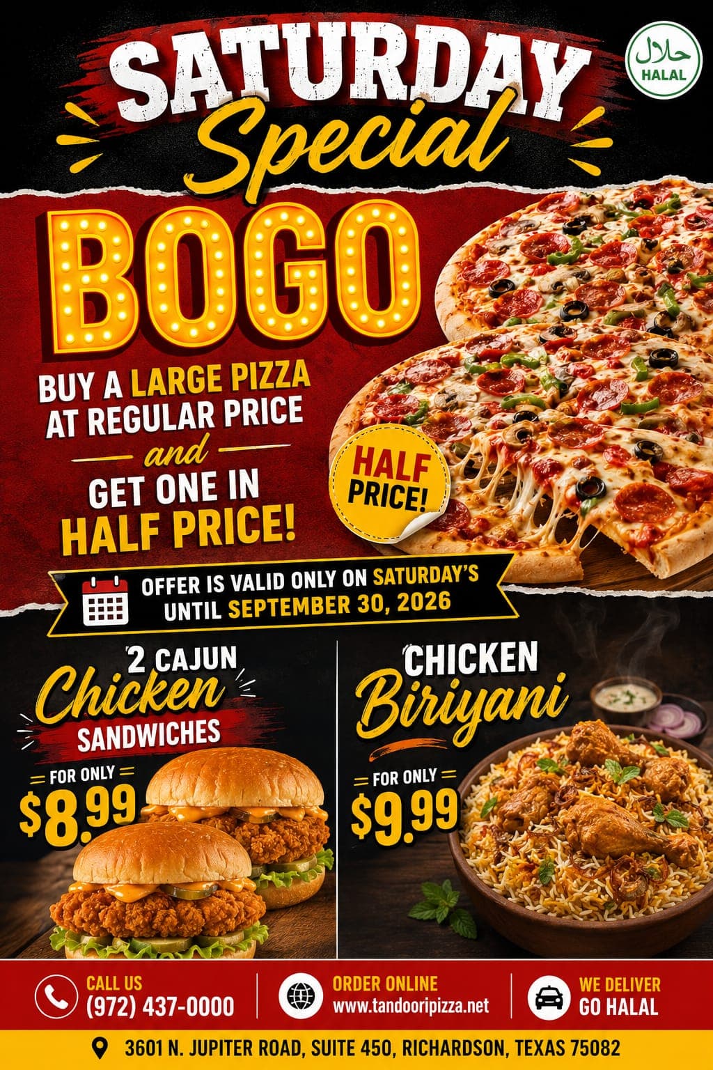 Saturday Special: Buy a large pizza at regular price and get second pizza half price. Also features 2 Cajun Chicken Sandwiches for $8.99 and Chicken Biryani for $9.99.